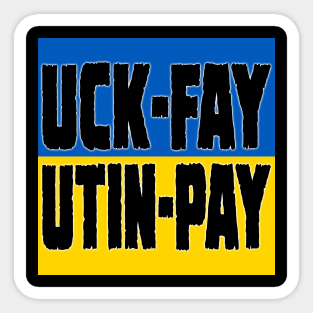 Uck-Fay Utin-Pay Sticker